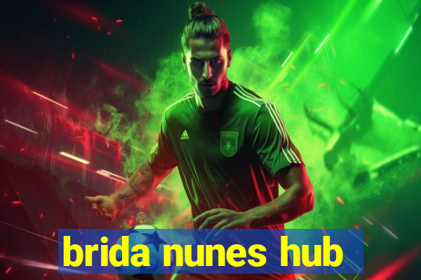 brida nunes hub